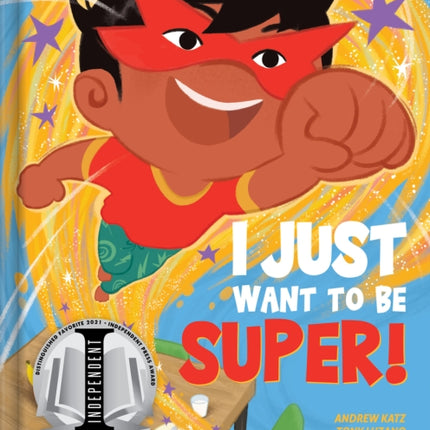 I Just Want to Be Super!