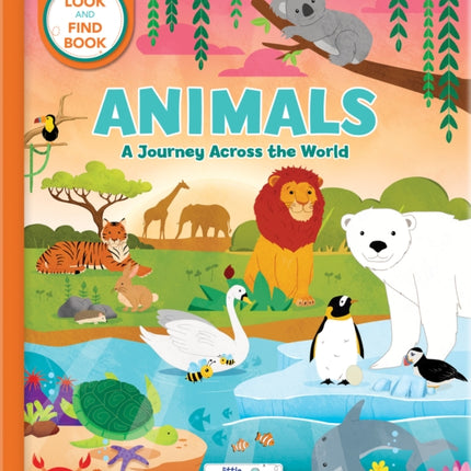 Animals: A Spotting Journey Across the World (Litte Detectives): A Look-and-Find Book