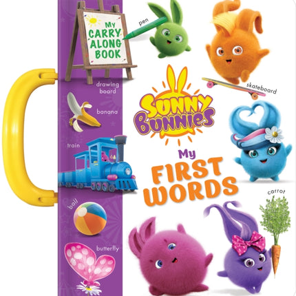 Sunny Bunnies: My 100 First Words: A Carry Along Book