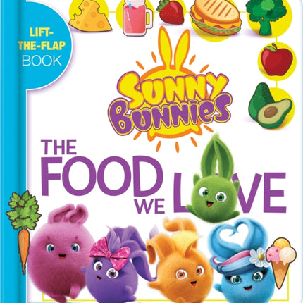 Sunny Bunnies: My Book of Foods: A Lift the Flap Book