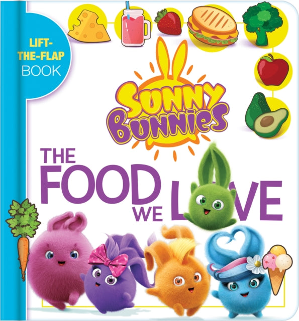 Sunny Bunnies: My Book of Foods: A Lift the Flap Book