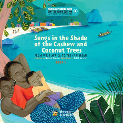 Songs in the Shade of the Cashew and Coconut Trees: From West Africa to the Caribbean (Book 1)