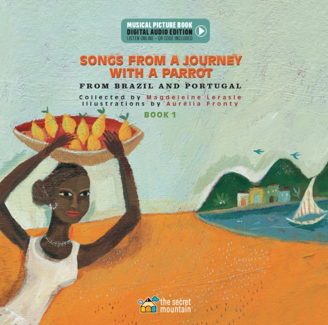 Songs from a Journey with a Parrot: From Portugal and Brazil (Book 1)