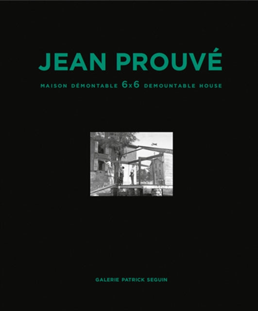 Jean Prouvé: Maison Démontable 6x6 Demountable House