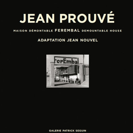 Jean Prouvé: Ferembal Demountable House