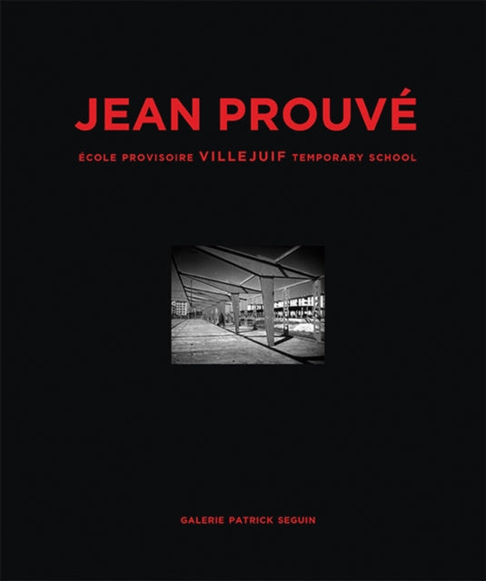 Jean Prouvé: École Provisoire Villejuif Temporary School, 1956