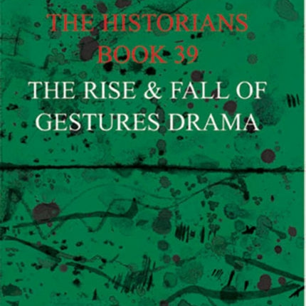 Peter Greenaway Rise and Fall of Gestures Drama Bk. 39