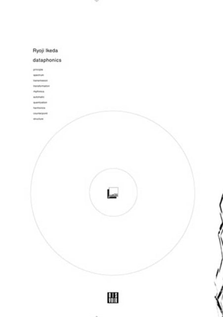 Ryoji Ikeda: Dataphonics