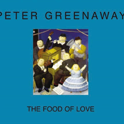 Peter Greenaway  the Food of Love