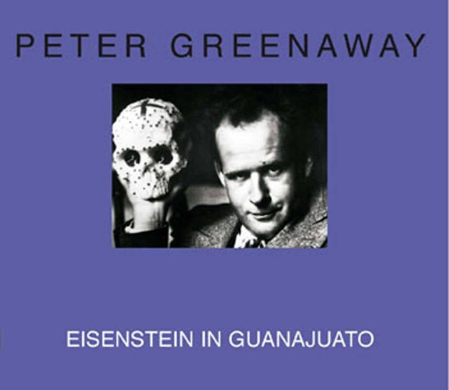 Peter Greenaway  Eisenstein in Guanajuato