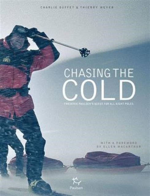 Chasing the Cold: Frederik Paulsen's Quest for All Eight Poles