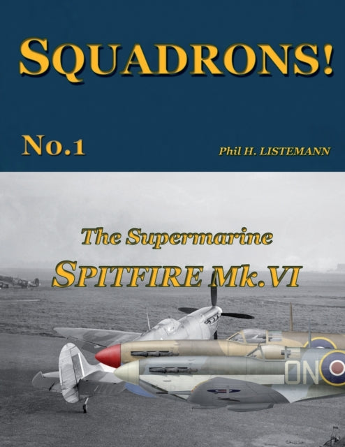 The Supermarine Spitfire Mk.VI