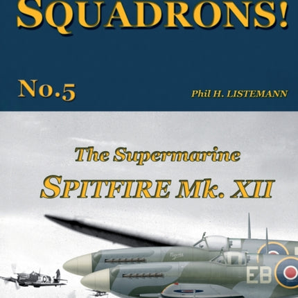 The Supermarine Spitfire Mk.XII