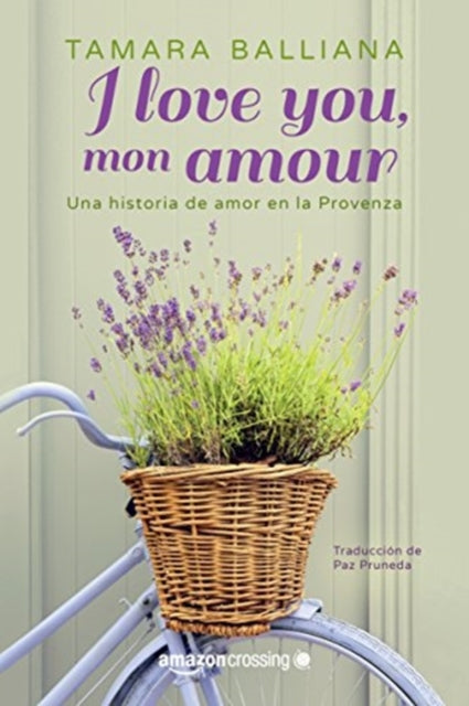 I love you, mon amour: Una historia de amor en la Provenza