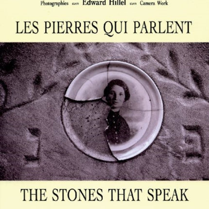 The Stones That Speak: Two Centuries of Jewish Life in Quebec