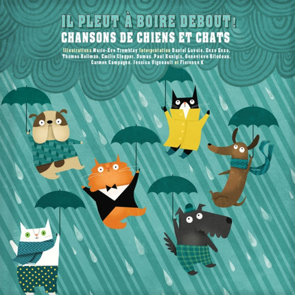 Il pleut à boire debout !: Chansons de chiens et