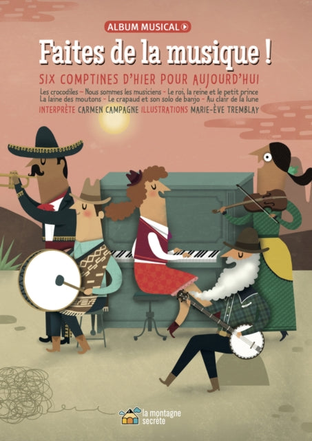Faites de la musique !: Six comptines d'hier pour