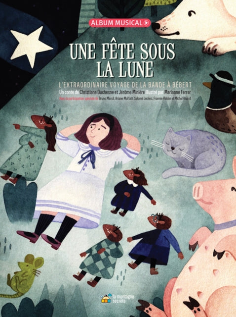Une fête sous la lune: L'extraordinaire voyage de