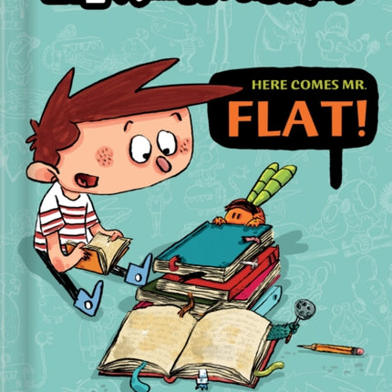 Alex and the Monsters: Here Comes Mr. Flat!