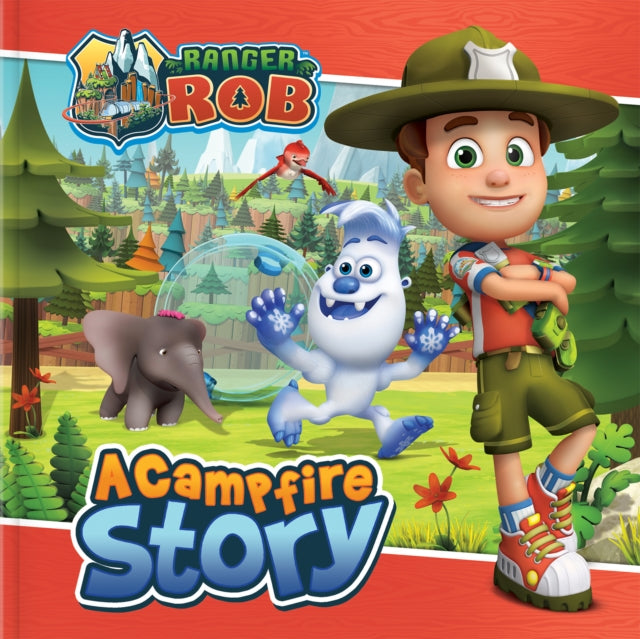 Ranger Rob: A Campfire Story: A Campfire Story