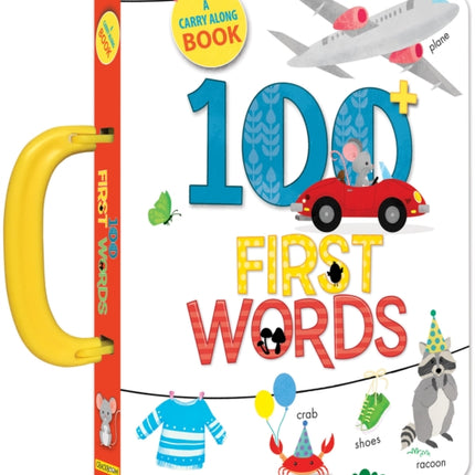 100 First Words: A Carry Along Book