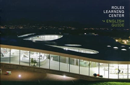 Rolex Learning Center – English Guide