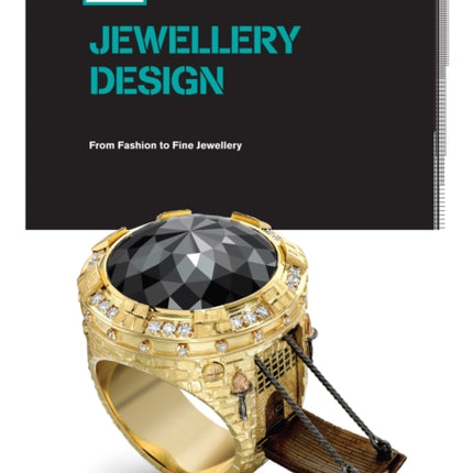 Basics Fashion Design 10: Jewellery Design: From Fashion to Fine Jewellery