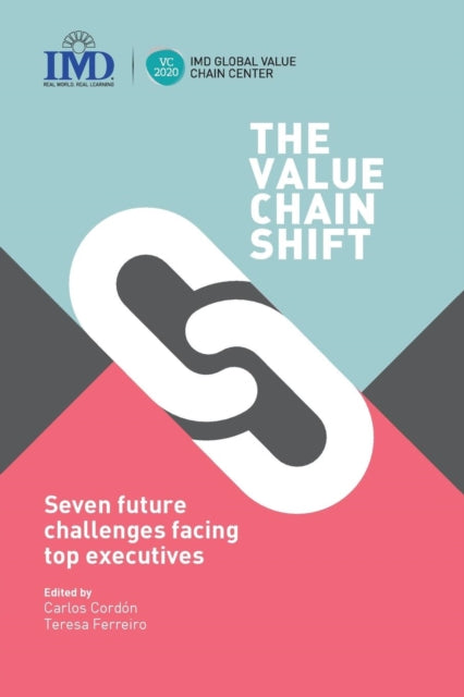 The Value Chain Shift: Seven Future Challenges Facing Top Executives