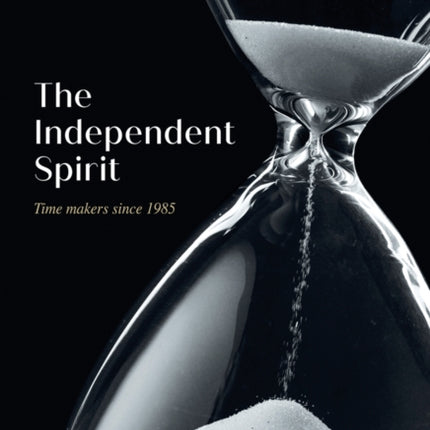 AHCI – The Independent Spirit: Time Makers Since 1985