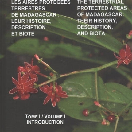 The Terrestrial Protected Areas of Madagascar – Their History, Description, and Biota