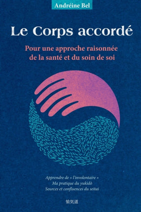 Le Corps accordé: Pour une approche raisonnée de