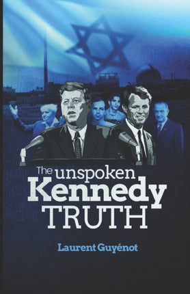 The Unspoken Kennedy Truth