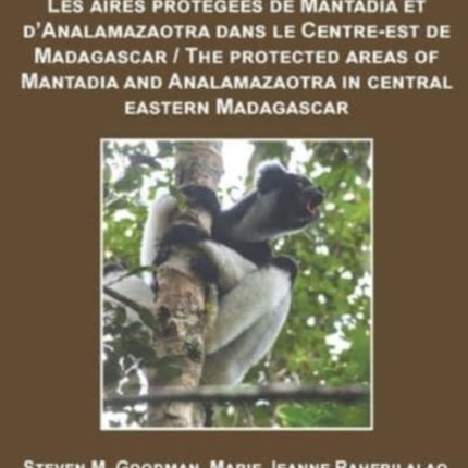 The Protected Areas of Mantadia and Analamazaotra in Central Eastern Madagascar