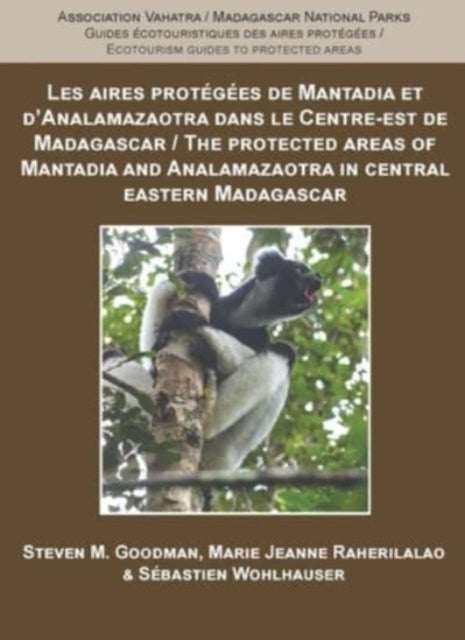 The Protected Areas of Mantadia and Analamazaotra in Central Eastern Madagascar