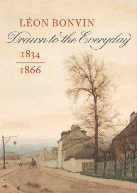 LéOn Bonvin (1834–1866): Drawn to the Everyday