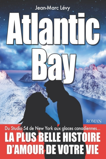 Atlantic Bay: La plus belle histoire d'amour de