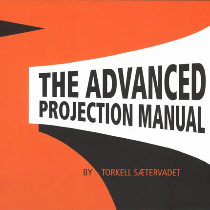 The Advanced Projection Manual