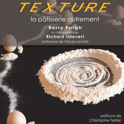 Jeux de Texture: La pâtisserie autrement