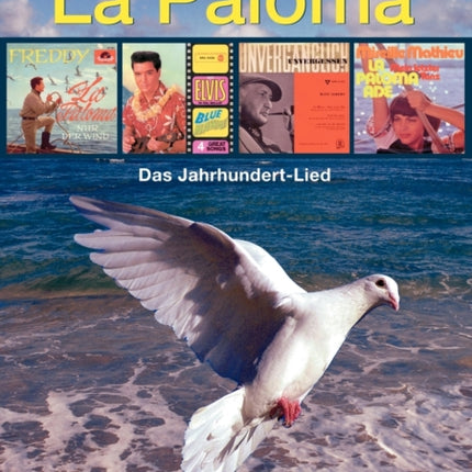 La Paloma: Das Jahrhundert-Lied