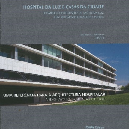 Luz Integraded Health Complex: A Benchmark for Hospital Architecture