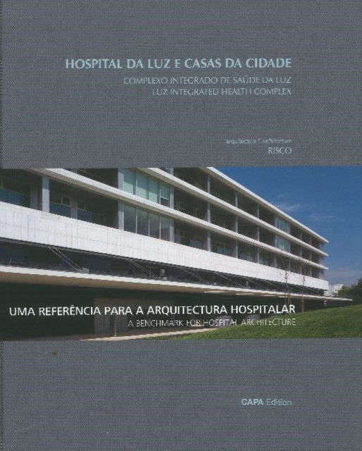 Luz Integraded Health Complex: A Benchmark for Hospital Architecture