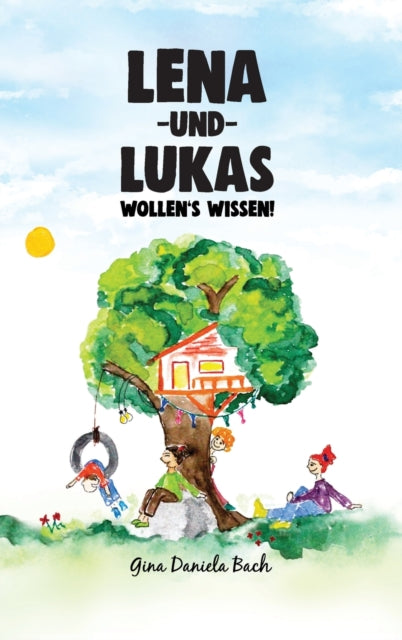 Lena und Lukas: Wollen's Wissen!