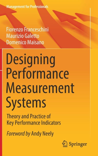 Designing Performance Measurement Systems: Theory and Practice of Key Performance Indicators