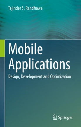 Mobile Applications: Design, Development and