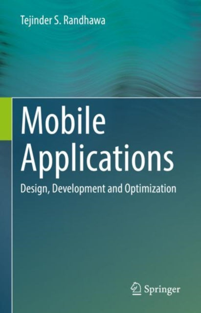 Mobile Applications: Design, Development and