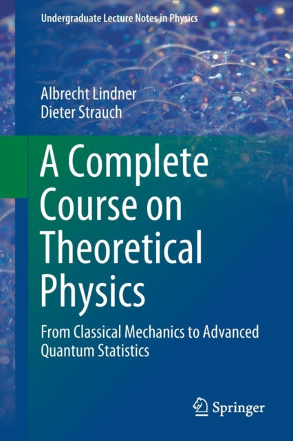 A Complete Course on Theoretical Physics: From