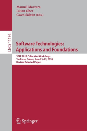 Software Technologies: Applications and Foundations: STAF 2018 Collocated Workshops, Toulouse, France, June 25-29, 2018, Revised Selected Papers