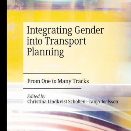 Integrating Gender into Transport Planning: From