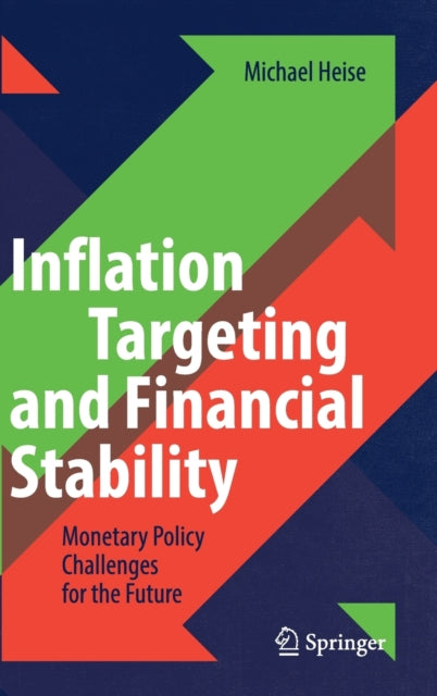 Inflation Targeting and Financial Stability: Monetary Policy Challenges for the Future