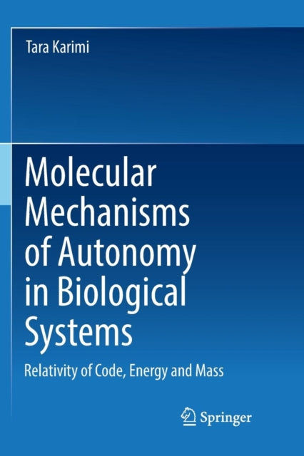 Molecular Mechanisms of Autonomy in Biological
